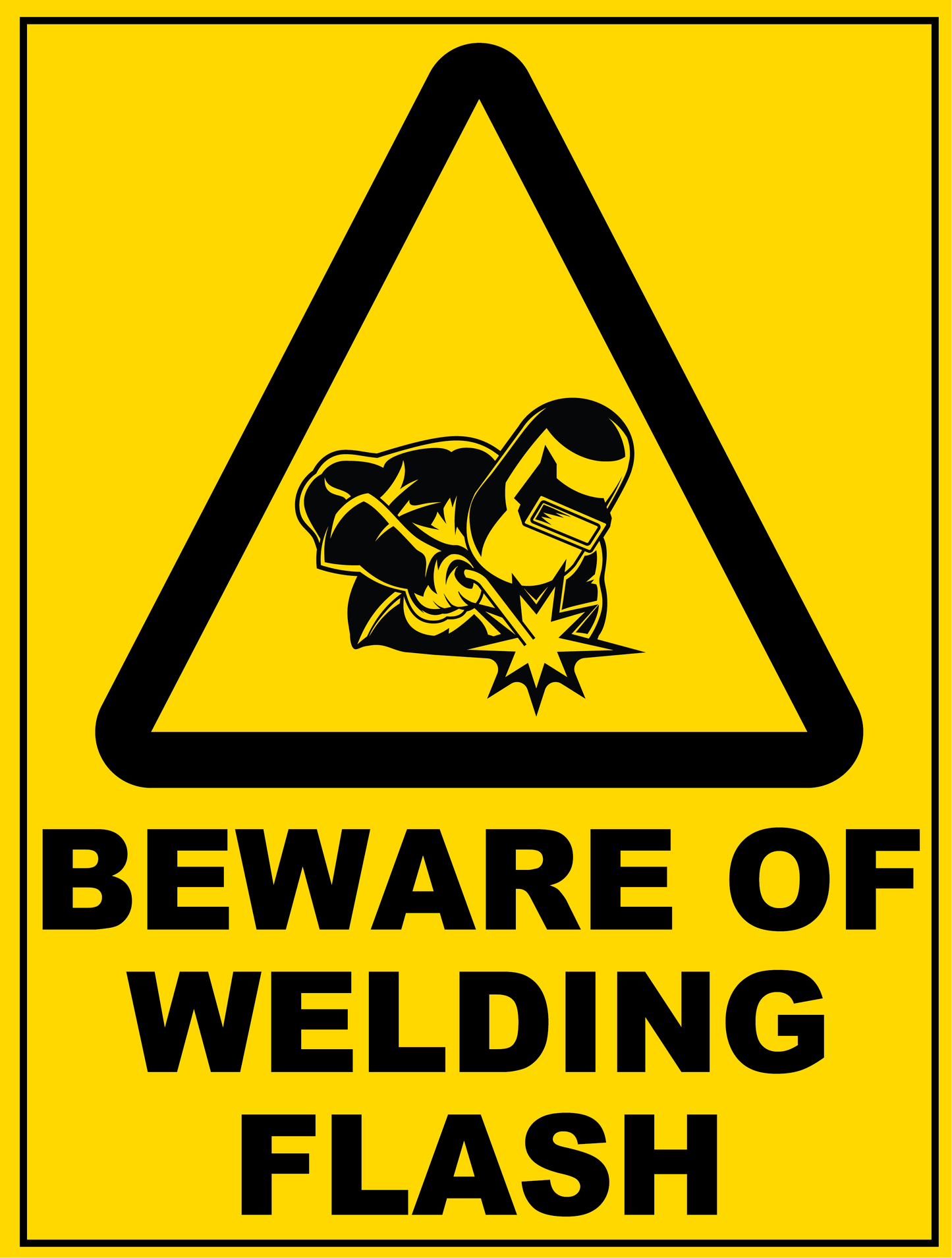 Warning - Beware Of Welding Flash