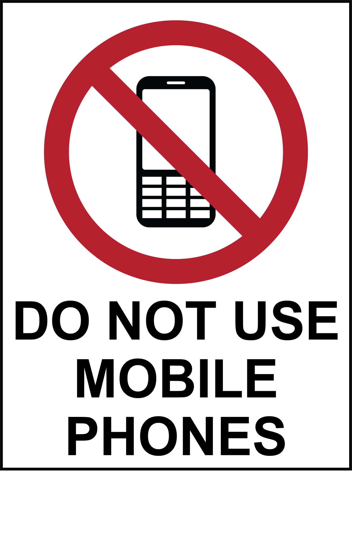 Prohibition - Do Not Use Mobile Phones