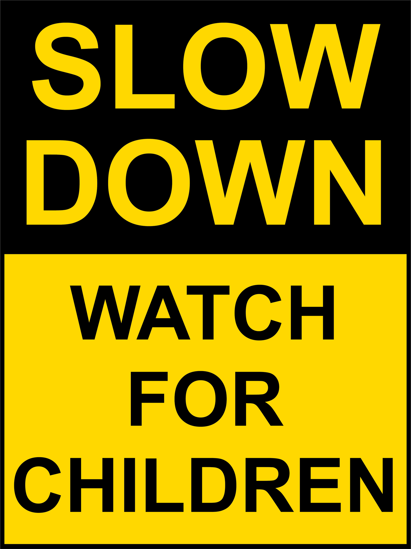 Warning - Slow Down - Watch For Children