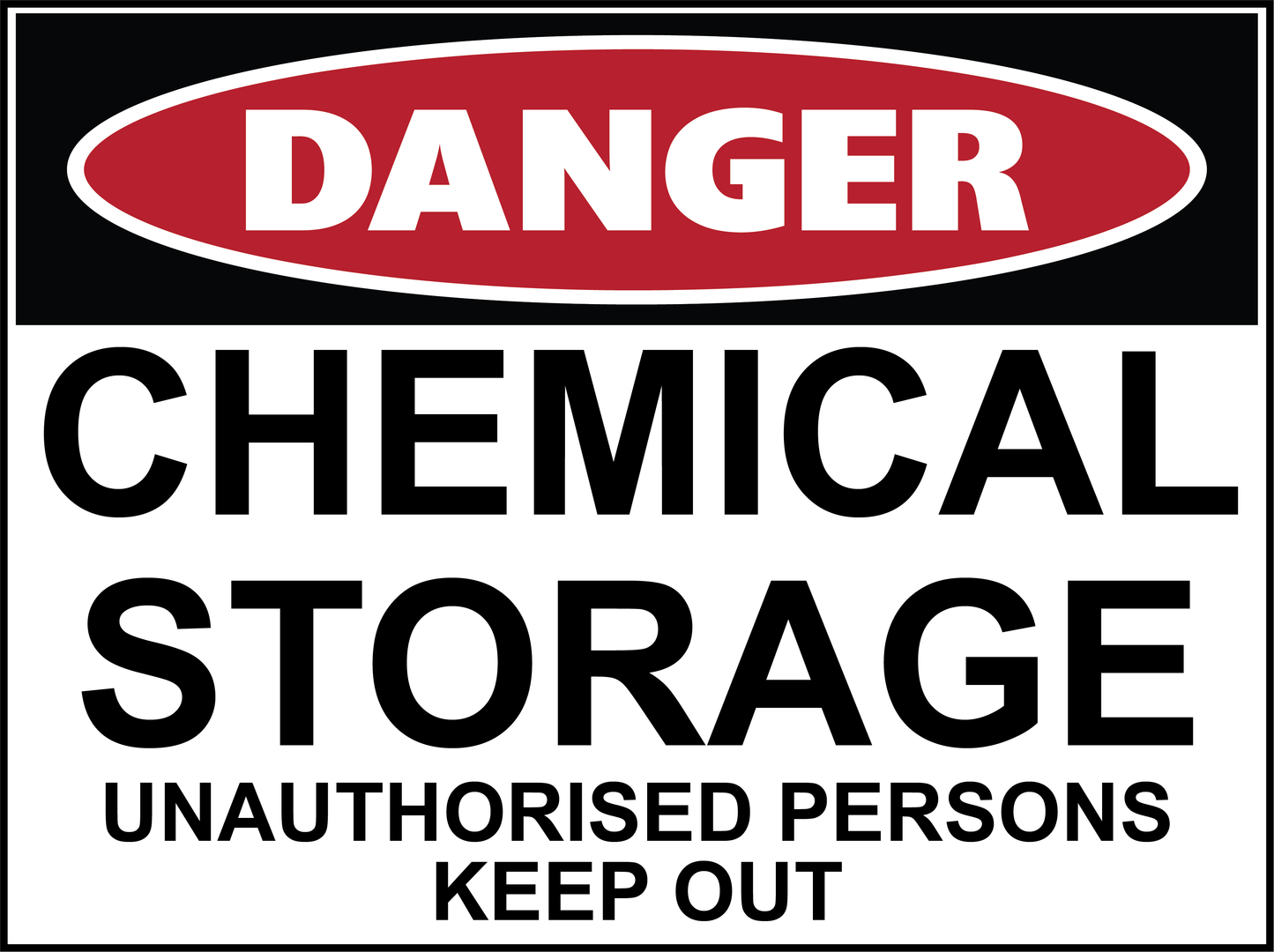 Danger - Chemical Storage Unauthorised Persons - Keep Out