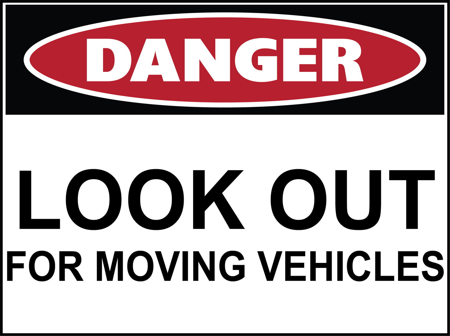Danger - Look Out For Moving Vehicles