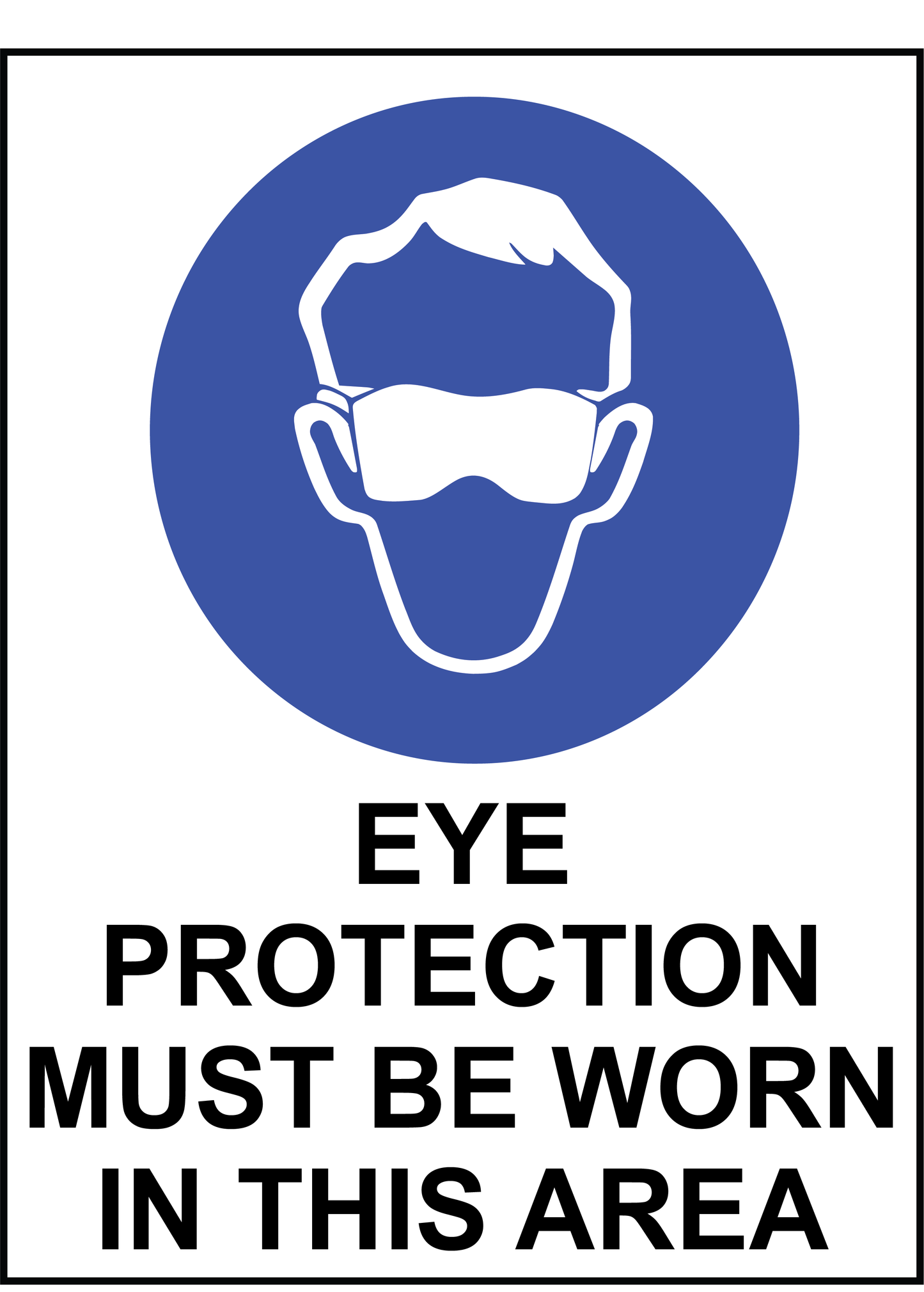 Mandatory - Eye Protection Must Be Worn In This Area