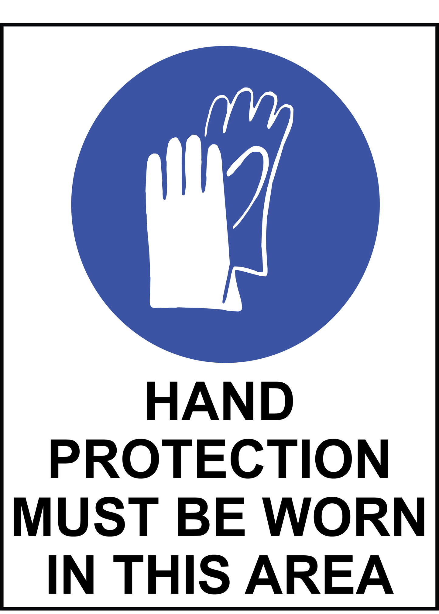 Mandatory - Hand Protection Must Be Worn In This Area