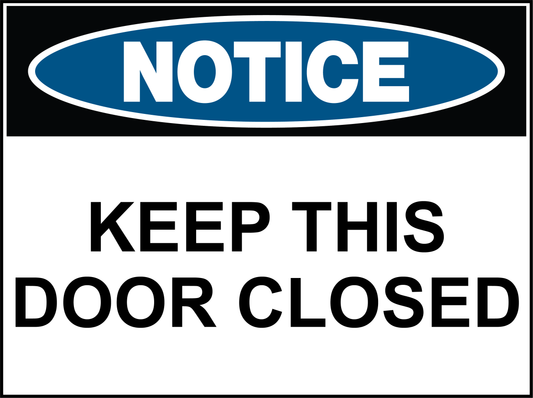Notice - Keep This Door Closed