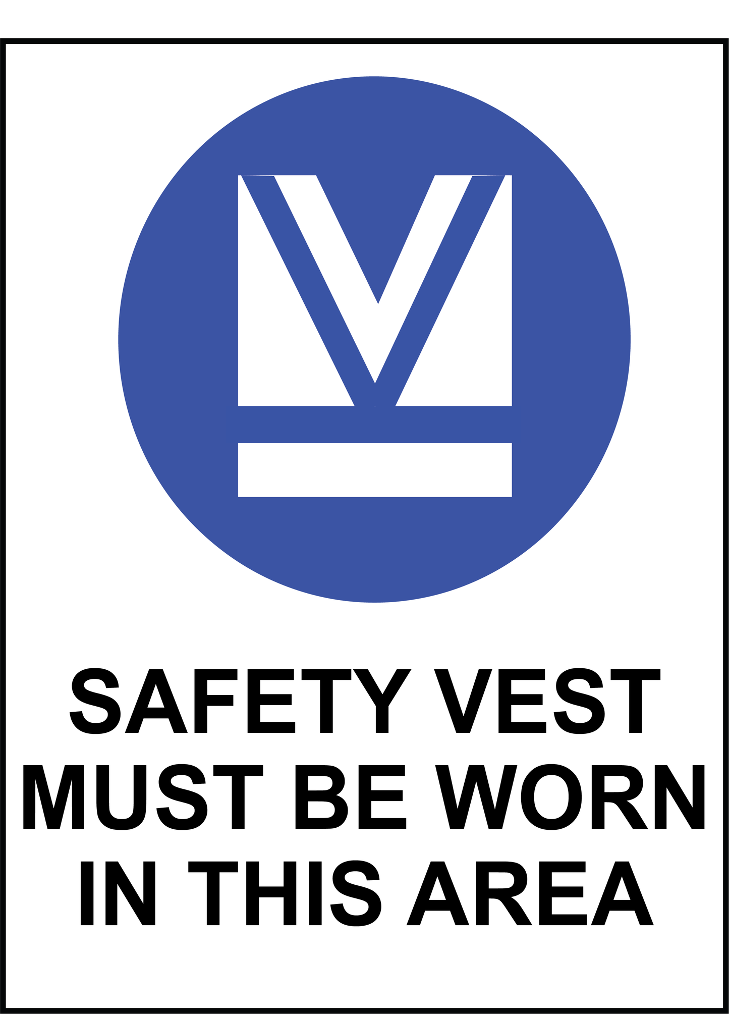 Mandatory - Safety Vest Must Be Worn In This Area