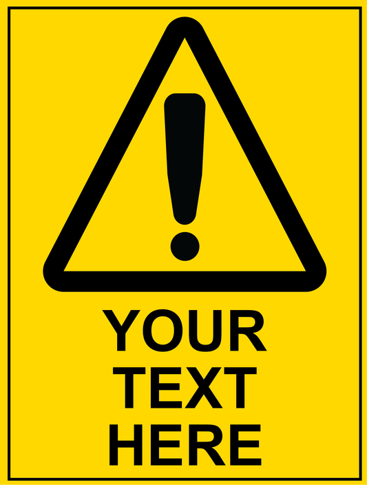 Warning - Custom - Your Text Here