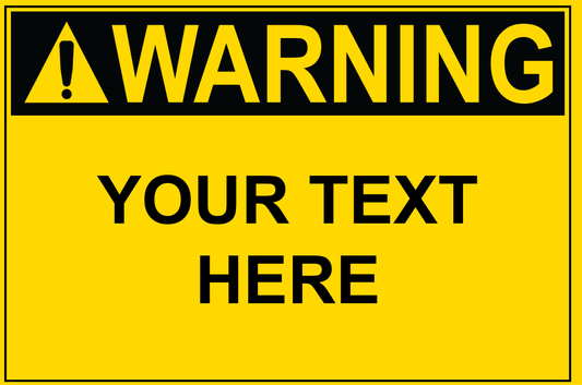 Warning - Custom - Add Your Text